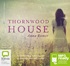 Thornwood House (MP3)