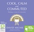 Cool, Calm and Commuted (MP3)