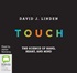 Touch: The Science of Hand, Heart, and Mind