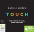 Touch: The Science of Hand, Heart, and Mind (MP3)