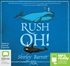 Rush, Oh! (MP3)