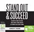 Stand Out & Succeed: Discover Your Passion, Accelerate Your Career and Become Recession-Proof (MP3)