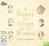 A History of Britain in 21 Women (MP3)