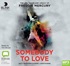 Somebody to Love: The Life, Death and Legacy of Freddie Mercury (MP3)