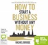 How to Start a Business Without Any Money (MP3)