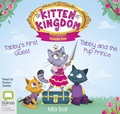 Kitten Kingdom Volume One: Tabby's First Quest & Tabby and the Pup Prince