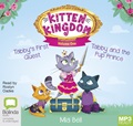 Kitten Kingdom Volume One: Tabby's First Quest & Tabby and the Pup Prince (MP3)