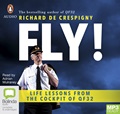 Fly!: Life Lessons from the Cockpit of QF32 (MP3)