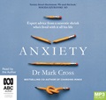 Anxiety: Expert Advice from a Neurotic Shrink Who's Lived with Anxiety All His Life (MP3)