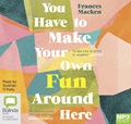 You Have to Make Your Own Fun Around Here (MP3)