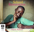 The School of Restoration: The story of one Ugandan woman who has given hope to hundreds of female survivors of war and violence (MP3)