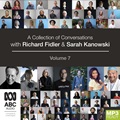 A Collection of Conversations with Richard Fidler and Sarah Kanowski Volume 7 (MP3)