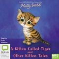 A Kitten Called Tiger and Other Kitten Tales (MP3)
