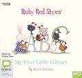 Ruby Red Shoes: My First Little Library (MP3)