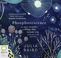 Phosphorescence: On awe, wonder & things that sustain you when the world goes dark