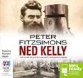 Ned Kelly: The Story of Australia's Most Notorious Legend (MP3)