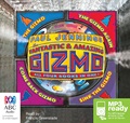 The Fantastic & Amazing Gizmo (MP3)