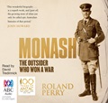 Monash: The Outsider Who Won A War