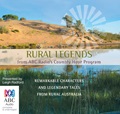 Rural Legends: From ABC Radio's Country Hour Program
