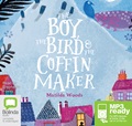 The Boy, the Bird and the Coffin Maker (MP3)