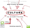 Culture is Everything: The Story And System Of A Start-Up That Became Australia's Best Place To Work (MP3)
