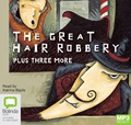 The Great Hair Robbery, Plus Three More (MP3)