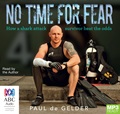 No Time for Fear: 2016 Edition: How a shark attack survivor beat the odds (MP3)