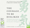 The Courage to be Disliked: How to free yourself, change your life and achieve real happiness (MP3)
