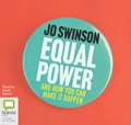 Equal Power: And How You Can Make It Happen