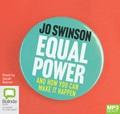 Equal Power: And How You Can Make It Happen (MP3)