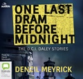 One Last Dram Before Midnight: D.C.I. Daley Short Stories