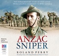 Anzac Sniper: The extraordinary story of Stan Savige, one of Australia's greatest soldiers