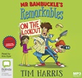 Mr Bambuckle's Remarkables on the Lookout (MP3)
