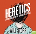 The Heretics: Adventures with the Enemies of Science (MP3)