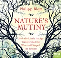 Nature's Mutiny: How the Little Ice Age Transformed the West and Shaped the Present (MP3)