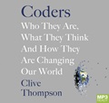 Coders: Who They Are, What They Think and How They Are Changing Our World (MP3)