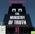 The Ministry of Truth: A Biography of George Orwell's 1984 (MP3)