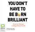 You Don't Have to Be Born Brilliant (MP3)
