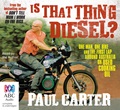 Is That Thing Diesel?: One Man, One Bike and the First Lap Around Australia on Used Cooking Oil (MP3)