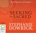 Seeking the Sacred: Transforming Our View of Ourselves and One Another (MP3)