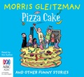 Pizza Cake: And Other Funny Stories