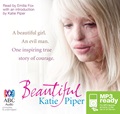 Beautiful: A beautiful girl. An evil man. One inspiring true story of courage. (MP3)