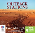 Outback Stations: The Life and Times of Australia's Biggest Cattle and Sheep Properties (MP3)