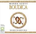 Boudica: Dreaming the Serpent Spear