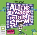 Aliens Invaded My Talent Show (MP3)