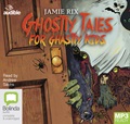 Ghostly Tales for Ghastly Kids (MP3)
