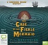 The Case of the Fickle Mermaid (MP3)