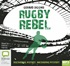 Rugby Rebel (MP3)