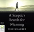 A Sceptic's Search for Meaning