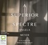 A Superior Spectre